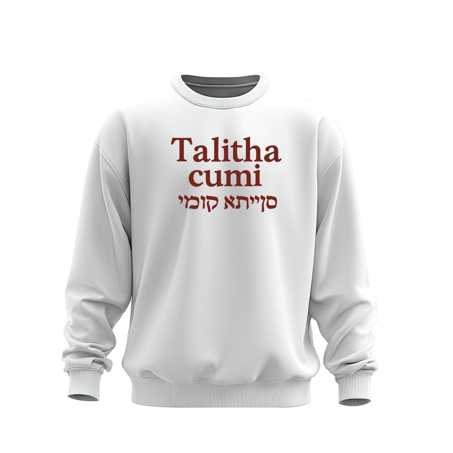 Talitha cumi Sweatshirt
