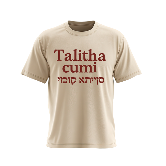 Talitha cumi T-Shirt